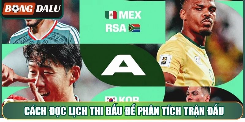 Cách đọc lịch thi đấu để phân tích trận đấu chính xác