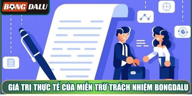 Giá trị thực tế của miễn trừ trách nhiệm Bongdalu