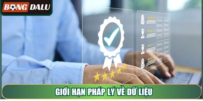 Giới hạn pháp lý về dữ liệu