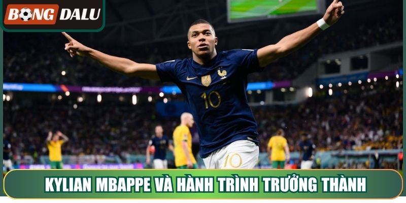 Kylian Mbappe và hành trình trưởng thành qua ba câu lạc bộ