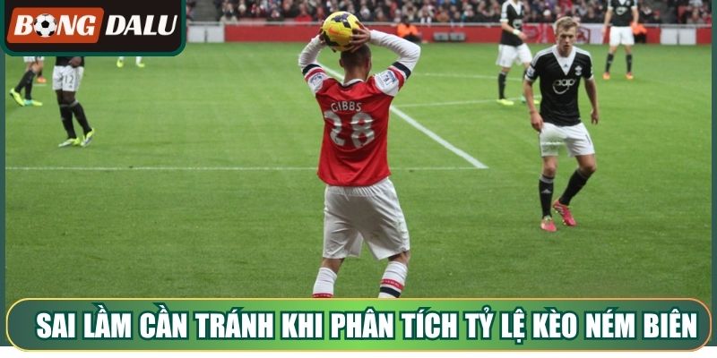 Sai lầm cần tránh khi phân tích tỷ lệ kèo ném biên